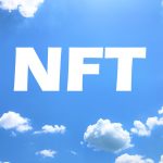 NFTとは？用語解説・ポイント・事例まで徹底解説